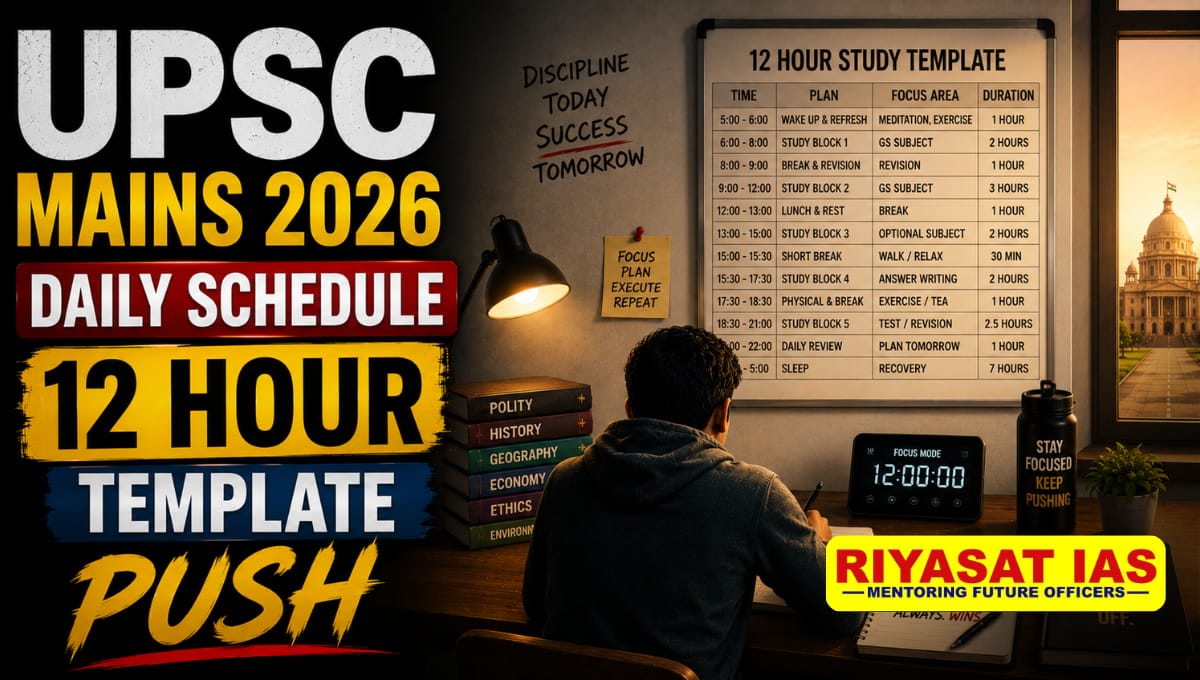 : UPSC Mains 2026 Daily Schedule 12 Hour Template Push