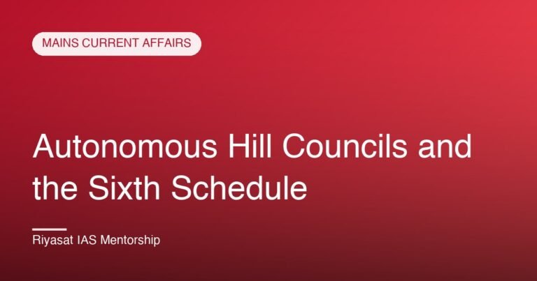 Autonomous Hill Councils and the Sixth Schedule