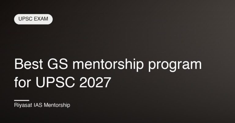 Best GS mentorship program for UPSC 2027