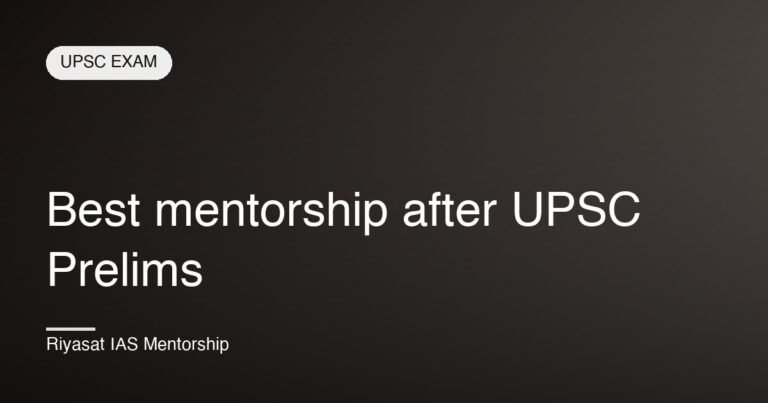 Best mentorship after UPSC Prelims