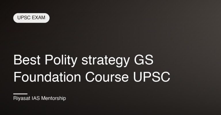 Best Polity strategy GS Foundation Course UPSC