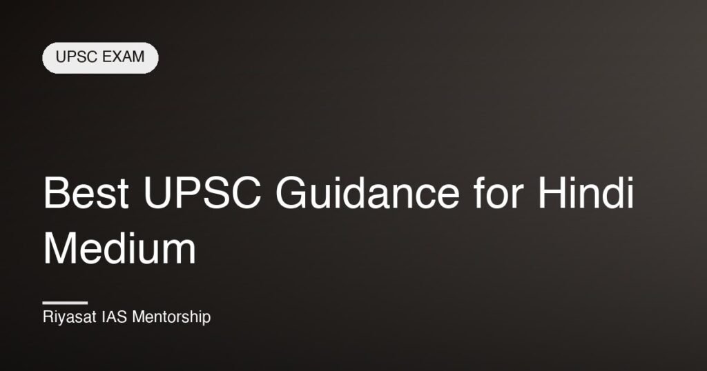 Best UPSC Guidance for Hindi Medium