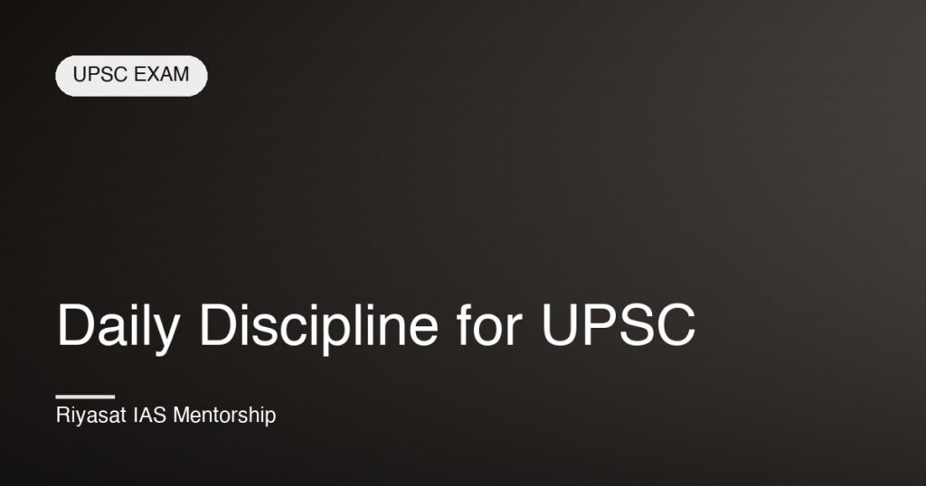 Daily Discipline for UPSC