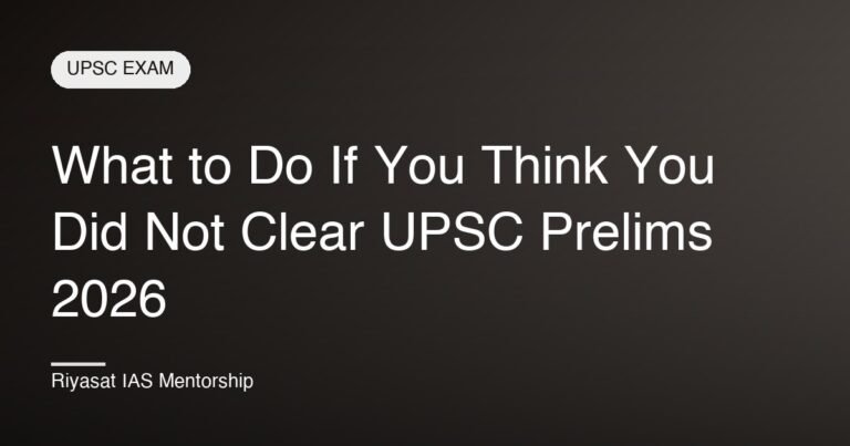 What to Do If You Think You Did Not Clear UPSC Prelims 2026