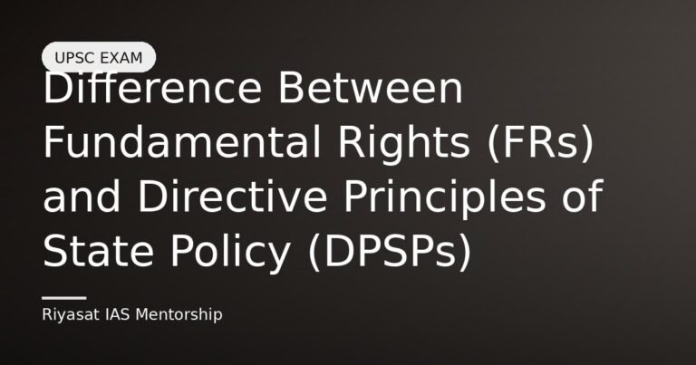 Difference Between Fundamental Rights (FRs) and Directive Principles of State Policy (DPSPs)