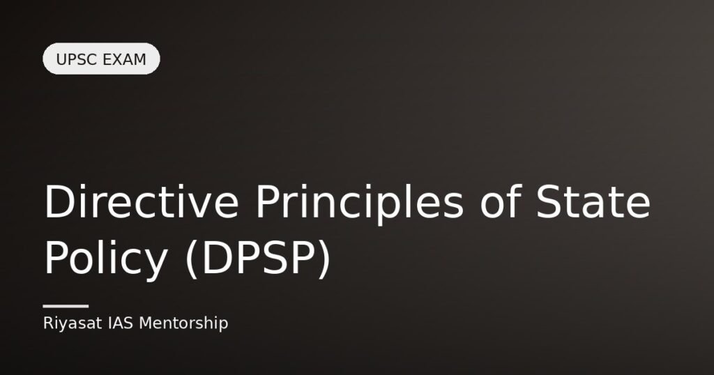 Directive Principles of State Policy (DPSP)