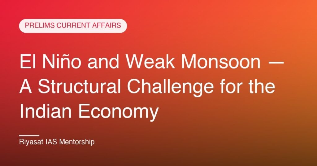 El Niño and Weak Monsoon — A Structural Challenge for the Indian Economy