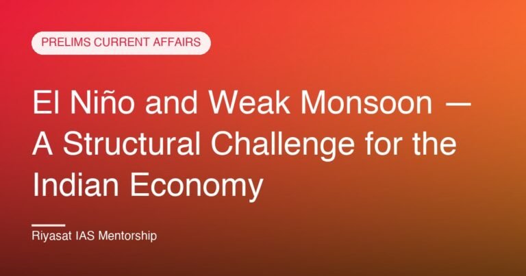 El Niño and Weak Monsoon — A Structural Challenge for the Indian Economy