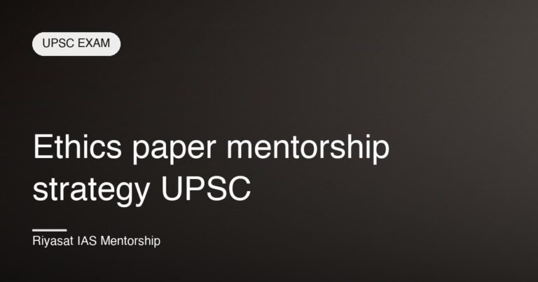 Ethics paper mentorship strategy UPSC