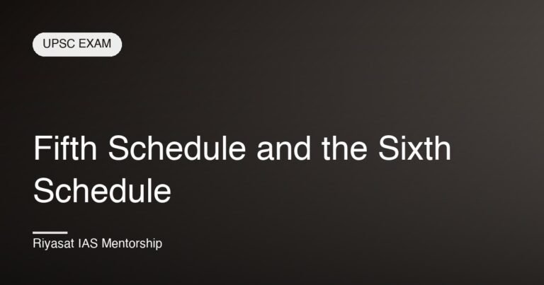 Fifth Schedule and the Sixth Schedule