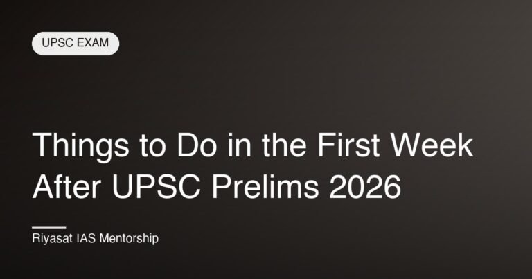 Things to Do in the First Week After UPSC Prelims 2026