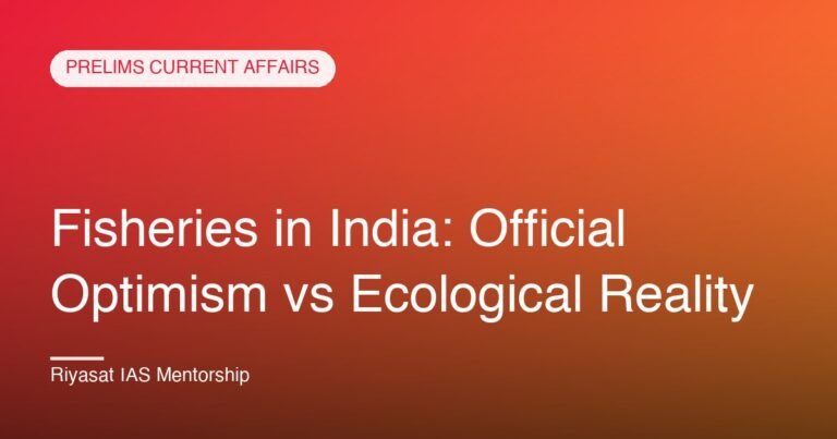 Fisheries in India: Official Optimism vs Ecological Reality