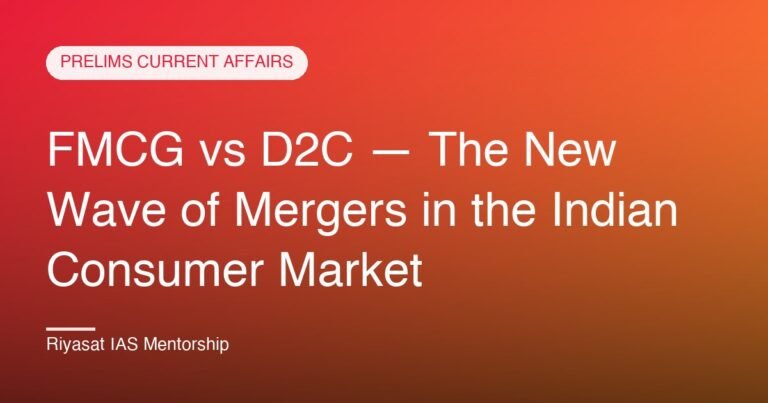 FMCG vs D2C — The New Wave of Mergers in the Indian Consumer Market
