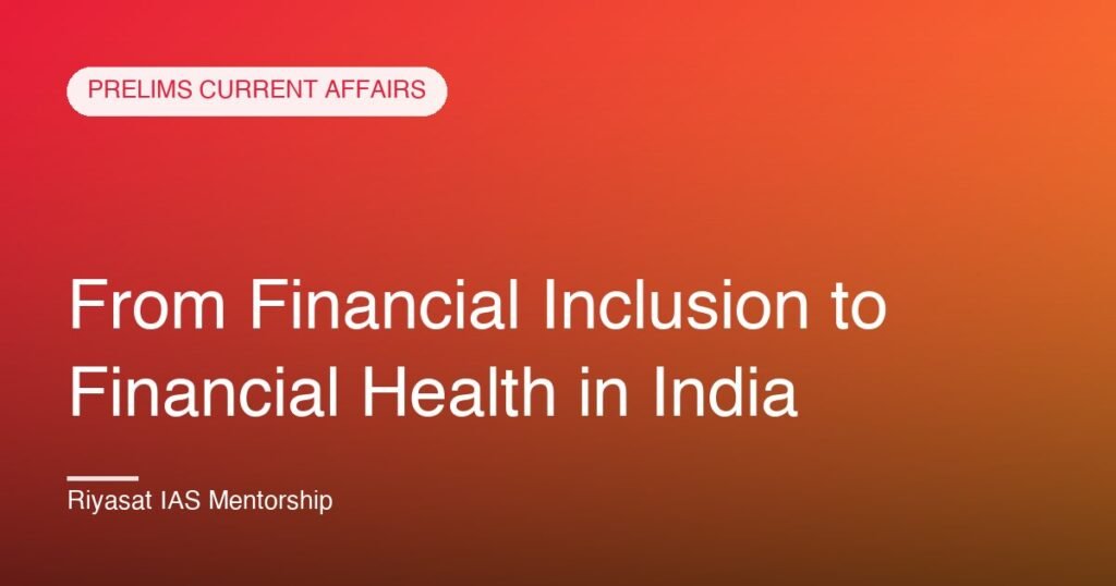 From Financial Inclusion to Financial Health in India