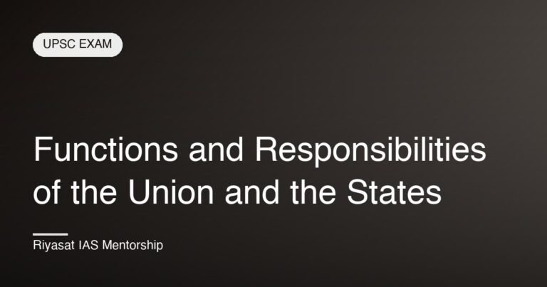 Functions and Responsibilities of the Union and the States