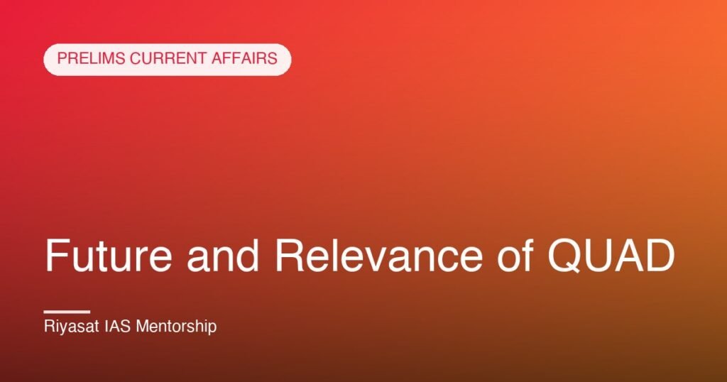 Future and Relevance of QUAD