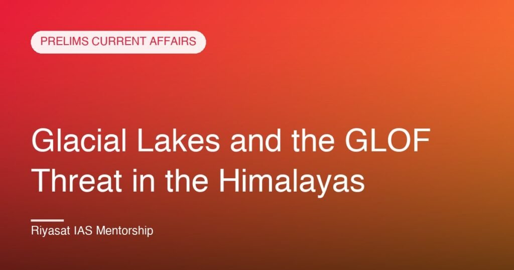 Glacial Lakes and the GLOF Threat in the Himalayas