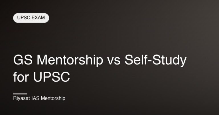 GS Mentorship vs Self-Study for UPSC