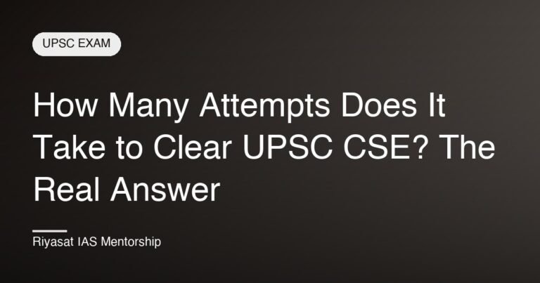 How Many Attempts Does It Take to Clear UPSC CSE? The Real Answer