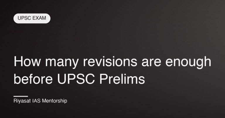 How many revisions are enough before UPSC Prelims