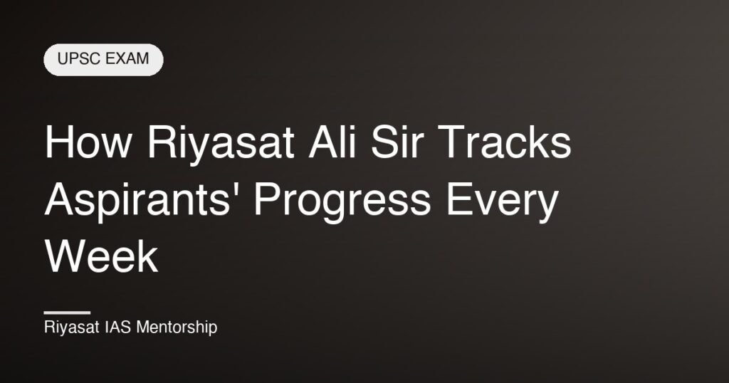 How Riyasat Ali Sir Tracks Aspirants' Progress Every Week