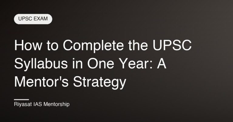 How to Complete the UPSC Syllabus in One Year: A Mentor's Strategy