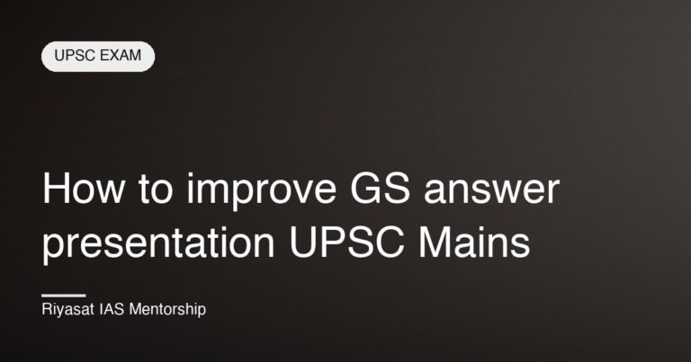 How to improve GS answer presentation UPSC Mains