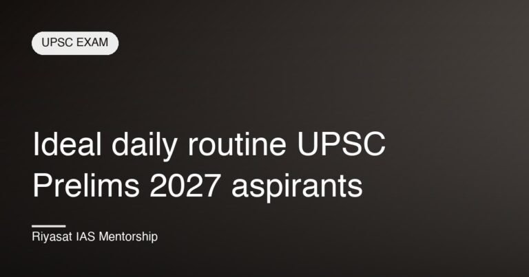 Ideal daily routine UPSC Prelims 2027 aspirants