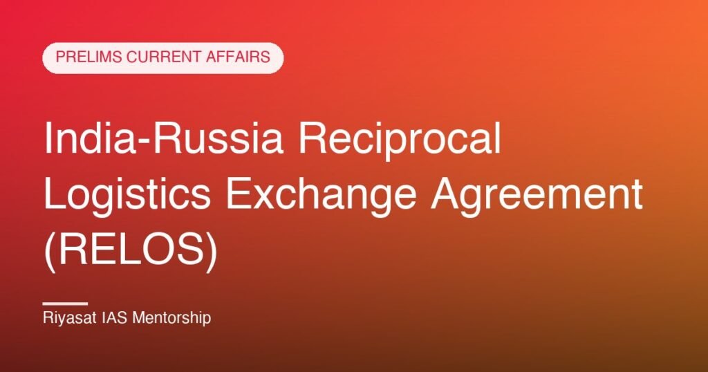 India-Russia Reciprocal Logistics Exchange Agreement (RELOS)