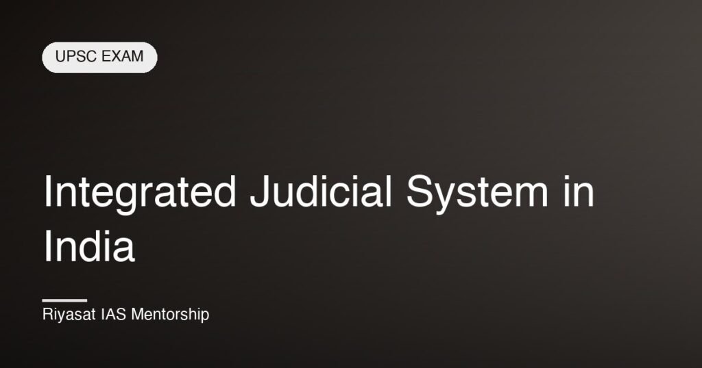 Integrated Judicial System in India