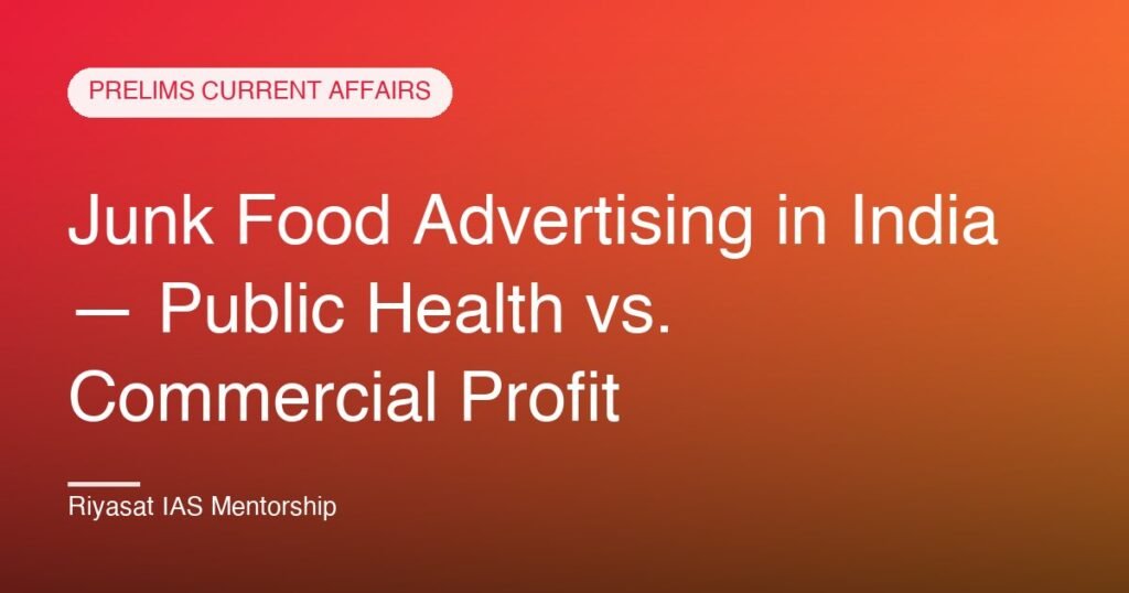Junk Food Advertising in India — Public Health vs. Commercial Profit
