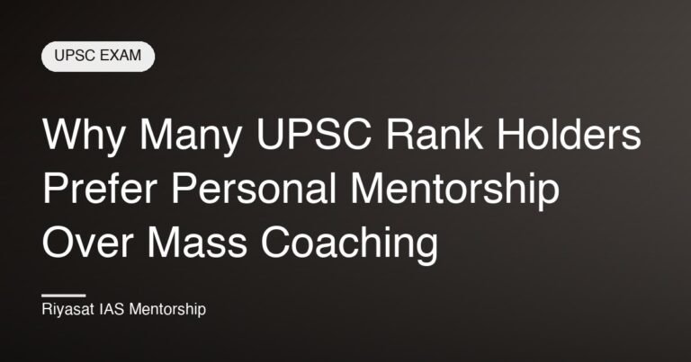 Why Many UPSC Rank Holders Prefer Personal Mentorship Over Mass Coaching