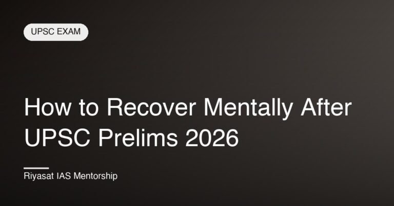 How to Recover Mentally After UPSC Prelims 2026