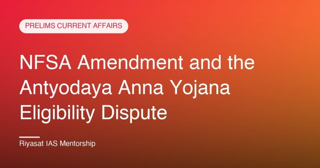 NFSA Amendment and the Antyodaya Anna Yojana Eligibility Dispute