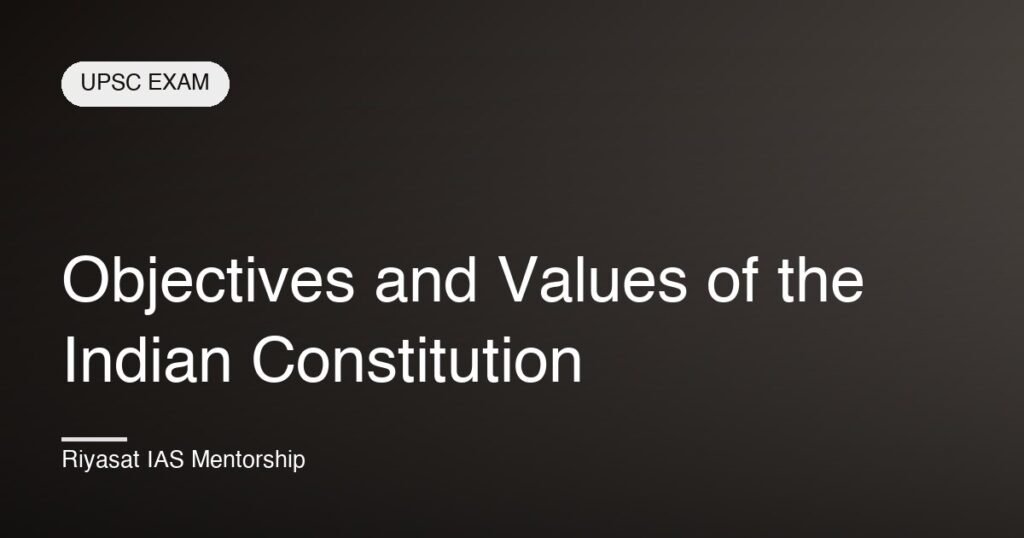 Objectives and Values of the Indian Constitution