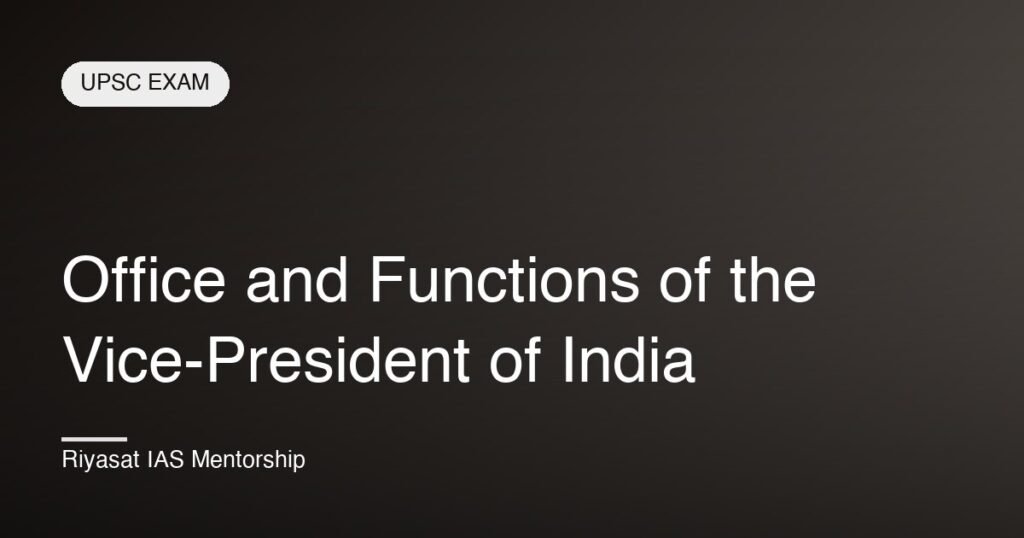 Office and Functions of the Vice-President of India