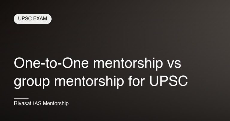 One-to-One mentorship vs group mentorship for UPSC