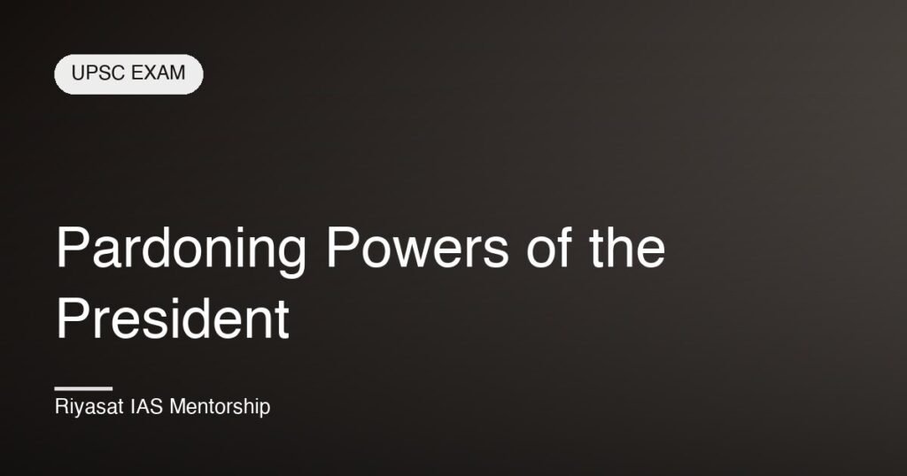 Pardoning Powers of the President