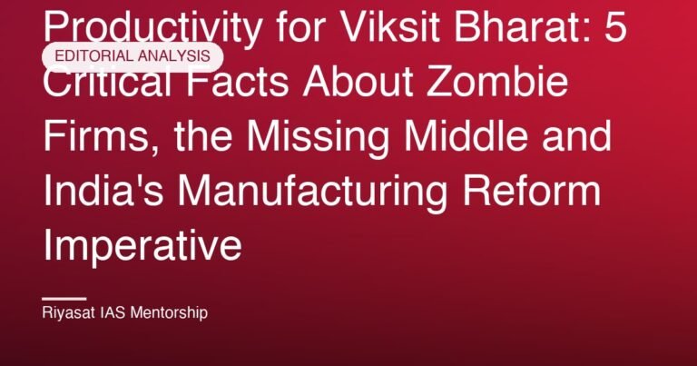 Productivity for Viksit Bharat: 5 Critical Facts About Zombie Firms, the Missing Middle and India's Manufacturing Reform Imperative