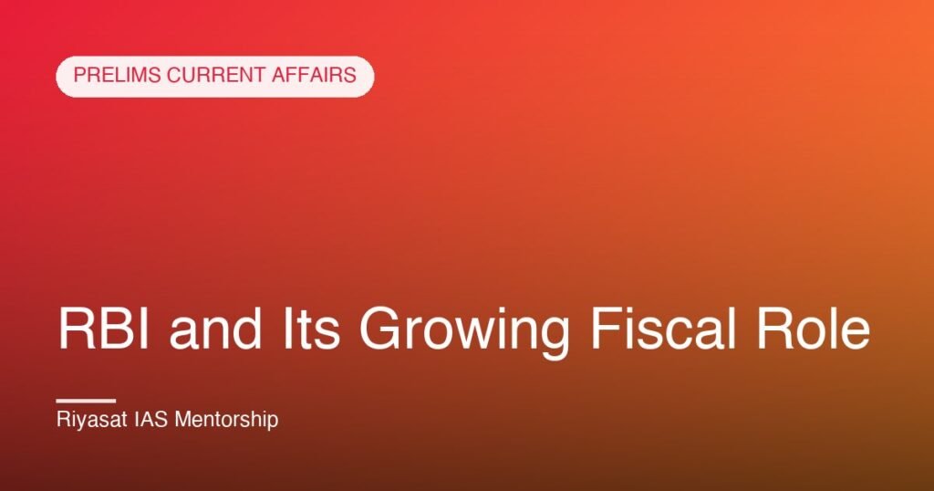 RBI and Its Growing Fiscal Role