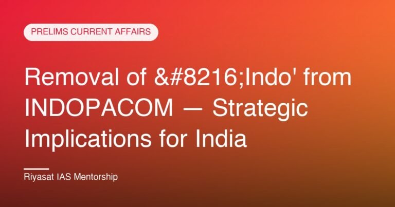 Removal of ‘Indo' from INDOPACOM — Strategic Implications for India
