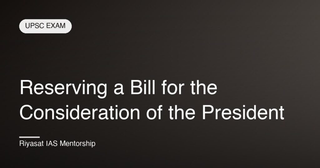 Reserving a Bill for the Consideration of the President