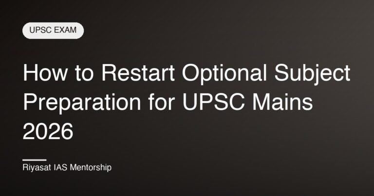 How to Restart Optional Subject Preparation for UPSC Mains 2026