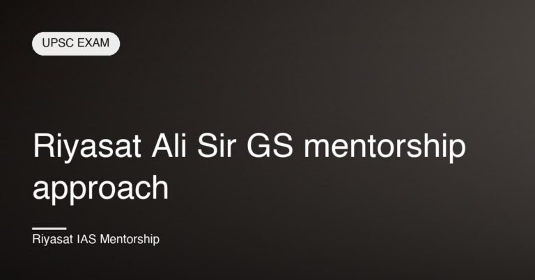 Riyasat Ali Sir GS mentorship approach