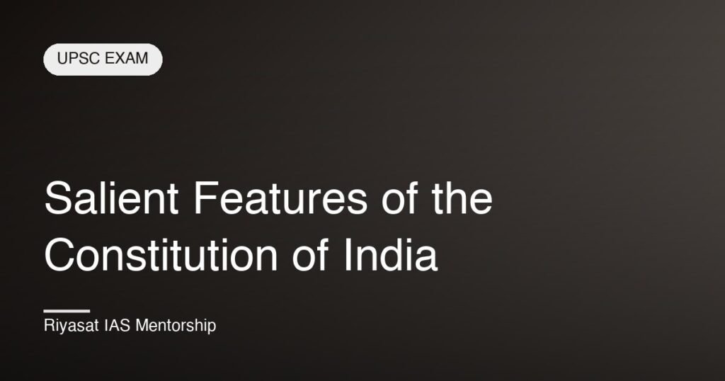 Salient Features of the Constitution of India