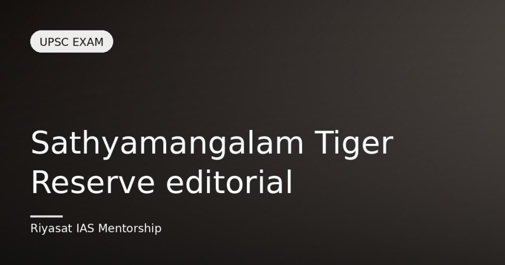 Sathyamangalam Tiger Reserve editorial