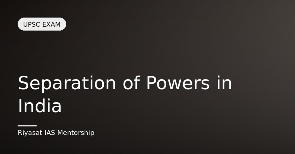 Separation of Powers in India