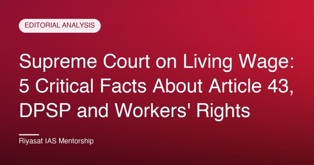 Supreme Court on Living Wage: 5 Critical Facts About Article 43, DPSP and Workers' Rights