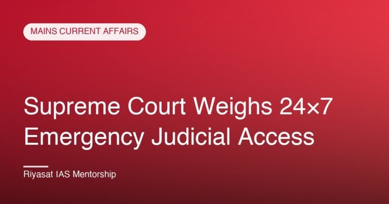 Supreme Court Weighs 24×7 Emergency Judicial Access