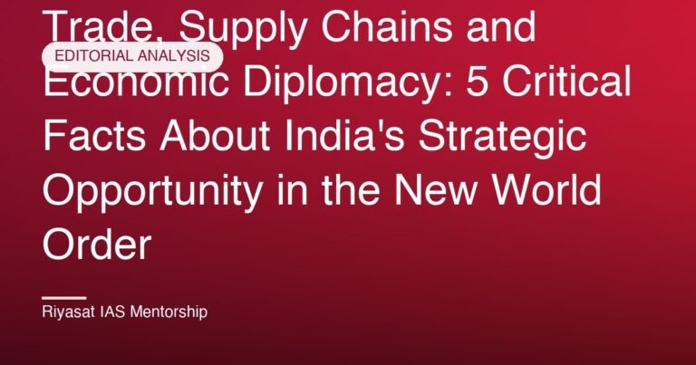 Trade, Supply Chains and Economic Diplomacy: 5 Critical Facts About India's Strategic Opportunity in the New World Order